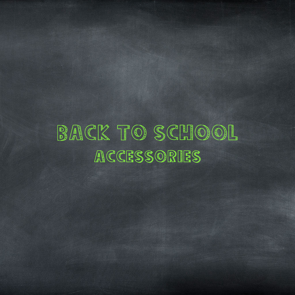 Back to School Accessories